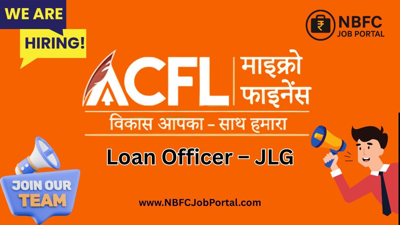 Loan Officer Job Vacancy in Araria – ACFL Microfinance Recruitment Drive 2025