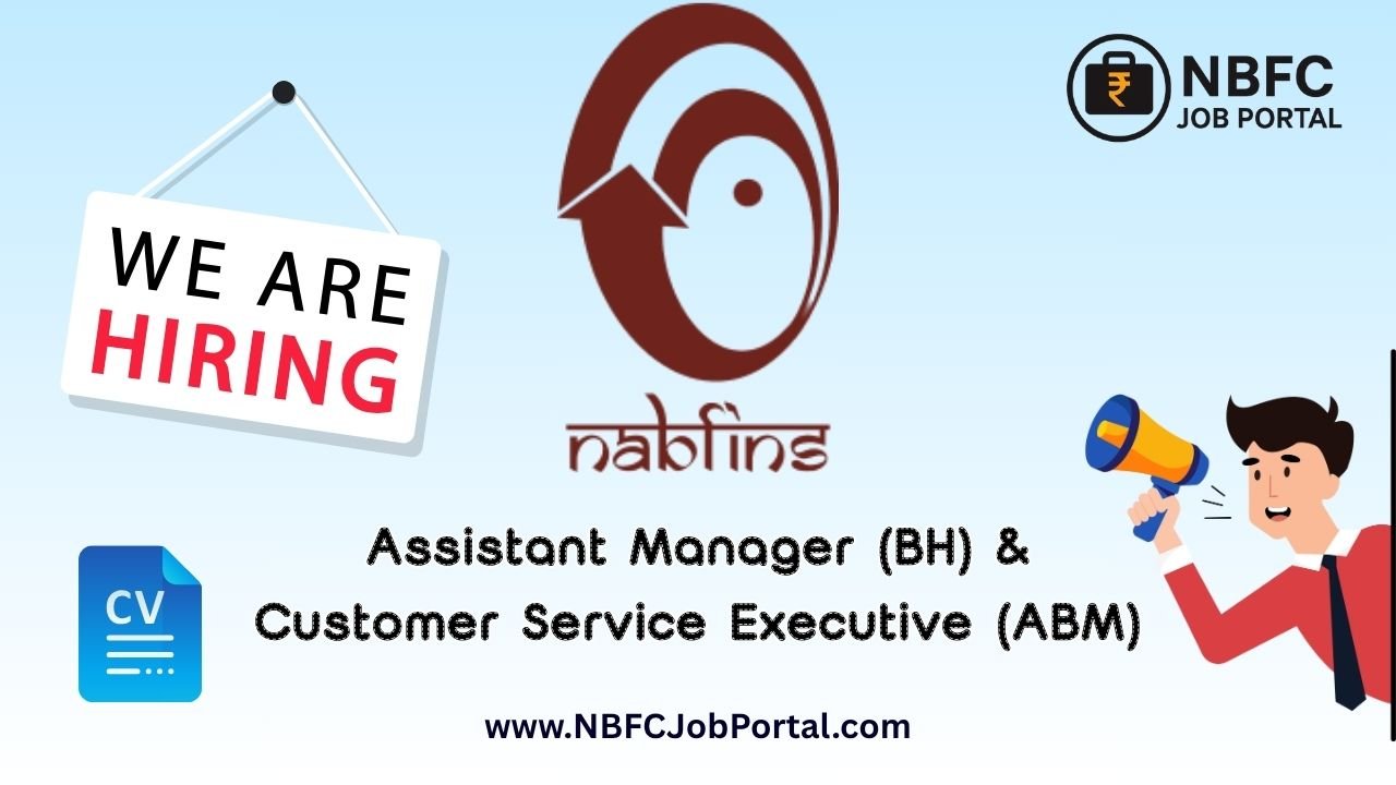 NABFINS Walk-in Interview 2024 – Assistant Manager & CSE Jobs in Purnia Bihar