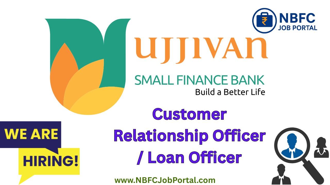 Walk-in Interview – Ujjivan Bank Hiring CRO and Loan Officer in Begusarai and Manjhaul on 21st June 2025 – Field Jobs for Male and Female