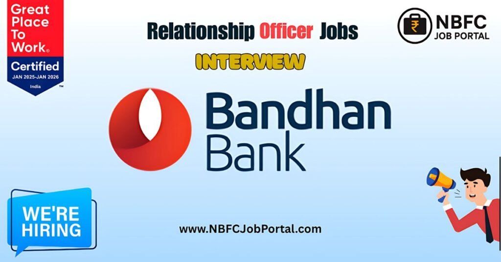 Bandhan Bank Relationship Officer Jobs Near Me in Muzaffarpur Bihar – Walk-in Interview 30 July 2025