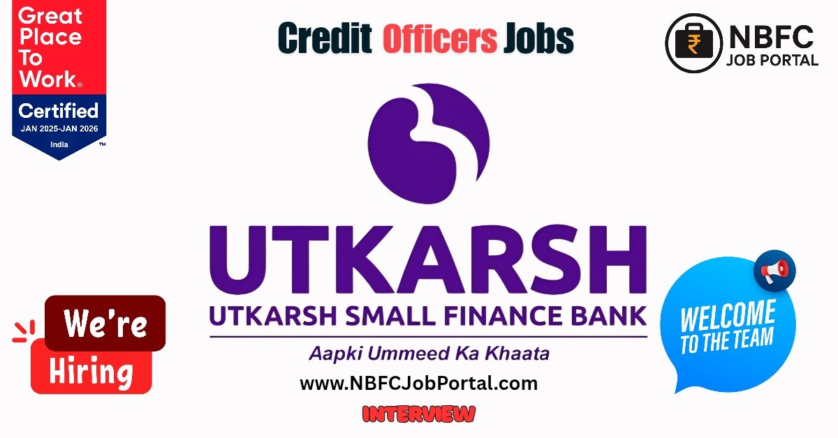 Apply now for Utkarsh Small Finance Bank Jobs in Bettiah – Latest NBFC job openings