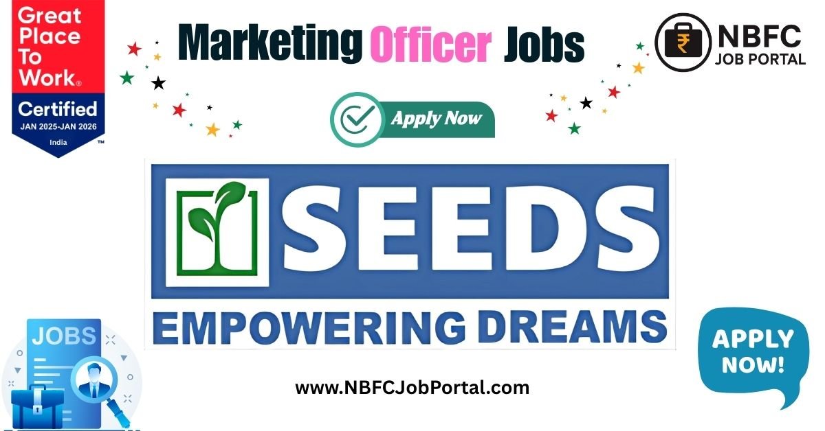 SEEDS Marketing Officer Jobs in Uttar Pradesh Bihar Haryana 2025 - Latest Sales and Marketing Vacancies