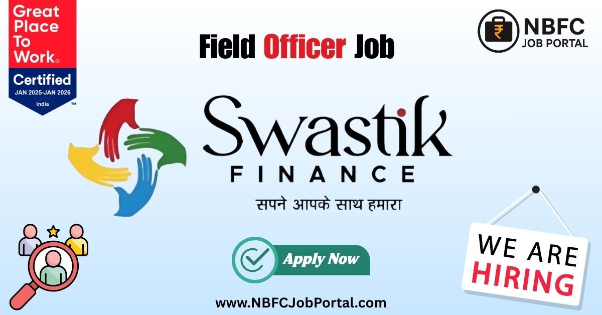 Swastik Finance Limited Job Near Me in Bihar - Latest private bank and NBFC job opportunities
