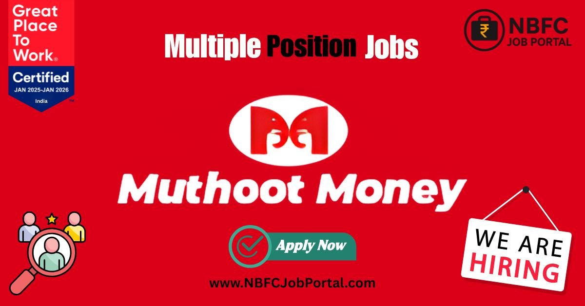 Muthoot Finance Job 2025 – Latest vacancies, recruitment notifications, and career opportunities at Muthoot Finance in India.